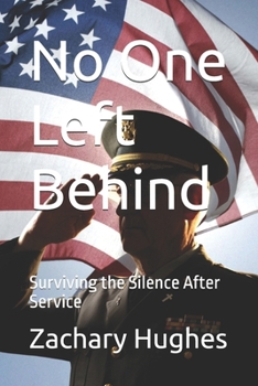 Paperback No One Left Behind: Surviving the Silence After Service Book