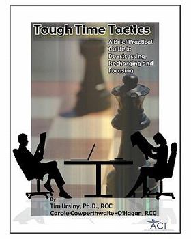 Paperback Tough Times Tactics: A Brief Practical Guide to De-stressing, Recharging and Focusing Book