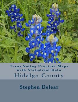 Paperback Texas Voting Precinct Maps with Statistical Data: Hidalgo County Book