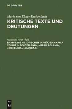 Hardcover Die historischen Tragödien »Maria Stuart in Schottland«, »Marie Roland«, »Richelieu«, »Jacobäa« (German Edition) [German] Book