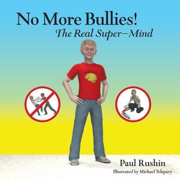Paperback No More Bullies!: The Real Super-Mind Book