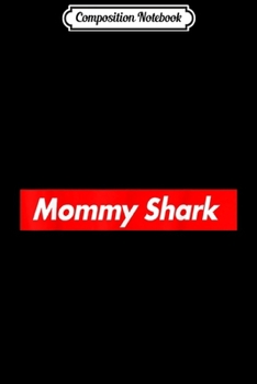 Composition Notebook: Mommy Shark Red Box Parody Logo Meme Funny  Journal/Notebook Blank Lined Ruled 6x9 100 Pages