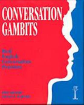Paperback Conversation Gambits: Real English Conversation Practices (Revised) Book