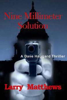 Paperback Nine Millimeter Solution: A Dave Haggard Thriller Book