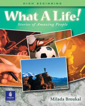 Paperback What a Life! Stories of Amazing People 2 (High Beginning) Book