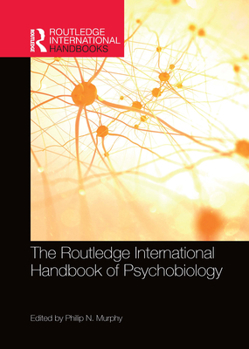Paperback The Routledge International Handbook of Psychobiology Book
