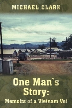 Paperback One Man's Story: Memoirs of a Vietnam Vet Book