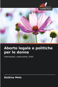 Paperback Aborto legale e politiche per le donne [Italian] Book