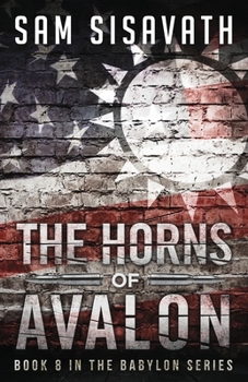 The Horns of Avalon - Book #8 of the Purge of Babylon