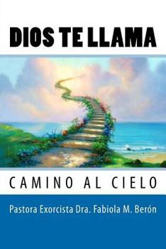 Paperback Dios Te Llama / Call God: Camino Al Cielo / Way to Heaven (Spanish Edition) [Spanish] Book