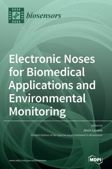 Hardcover Electronic Noses for Biomedical Applications and Environmental Monitoring Book