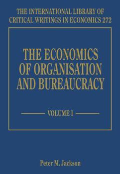 Hardcover The Economics of Organisation and Bureaucracy Book