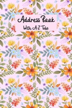 Paperback Address Book With A-Z Tabs: Address Book and Birthday Calendar (Small Tabbed Address Book). A-Z Alphabetical Tabs. Book