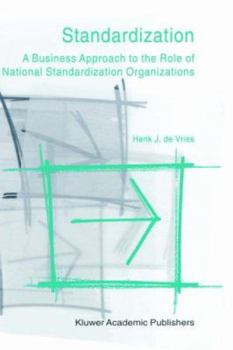 Hardcover Standardization: A Business Approach to the Role of National Standardization Organizations Book