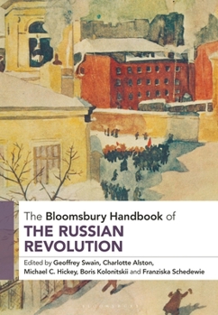Hardcover The Bloomsbury Handbook of the Russian Revolution Book