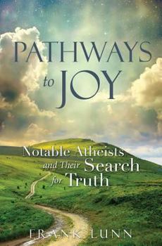 Paperback Pathways to Joy: Notable Atheists and Their Search for Truth Book