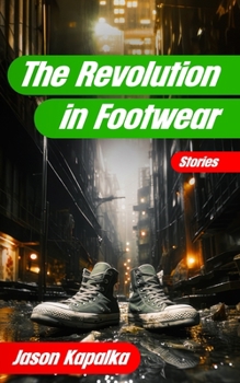 Paperback The Revolution in Footwear: Stories Book