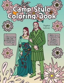 Paperback Camp Style Coloring Book: A Fun, Easy, And Relaxing Coloring Gift Book with Stress-Relieving Designs and Fashion Ideas for Camp Style-Lovers Book