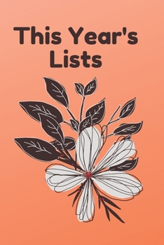 Paperback This Year's Lists: a notebook to hold all of the awesome lists for the year in one place Book