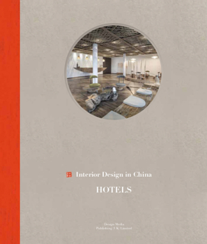 Hardcover Interior Design in China: Hotels Book