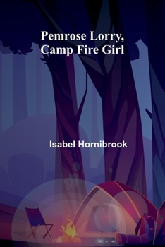 Pemrose Lorry, Camp Fire Girl