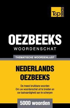 Paperback Thematische woordenschat Nederlands-Oezbeeks - 5000 woorden [Dutch] Book