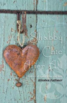 Shabby Chic at Heart - Book #1 of the Hometown
