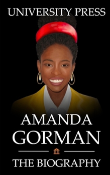 Paperback Amanda Gorman Book: The Biography of Amanda Gorman Book