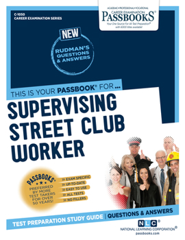 Paperback Supervising Street Club Worker (C-1050): Passbooks Study Guide Volume 1050 Book