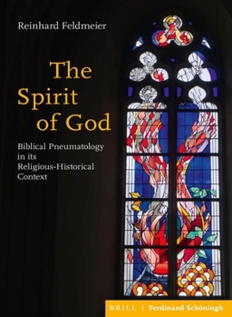 Hardcover The Spirit of God: Biblical Pneumatology in Its Religious-Historical Context Book