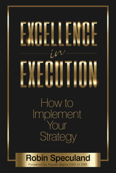 Paperback Excellence in Execution: How to Implement Your Strategy Book