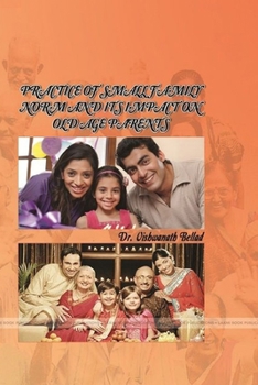 Paperback Practice of Small Family Norm and Its Impact on Old Age Parents Book
