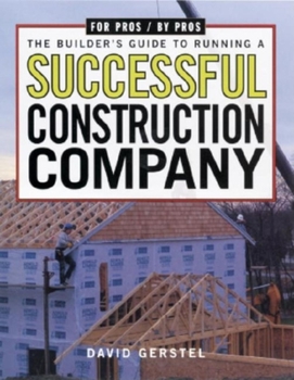 Paperback The Builder's Guide to Running a Successful Constructi Book