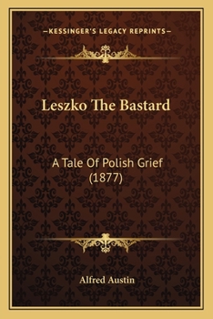 Paperback Leszko The Bastard: A Tale Of Polish Grief (1877) Book