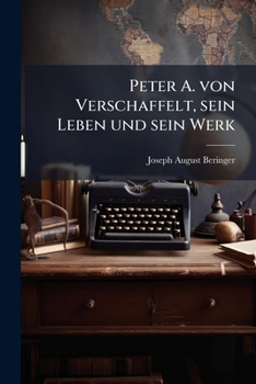 Paperback Peter A. von Verschaffelt, sein Leben und sein Werk [German] Book