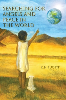 Paperback Searching For Angels and Peace In the World Book