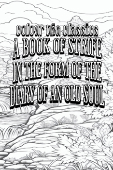 Paperback EXCLUSIVE COLORING BOOK Edition of George MacDonald's A Book of Strife in the Form of the Diary of an Old Soul Book