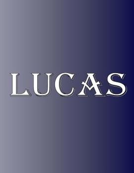 Lucas: 100 Pages 8.5" X 11" Personalized Name on Notebook College Ruled Line Paper