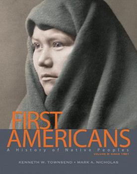 Paperback First Americans: A History of Native Peoples, Volume 2 Since 1861 Book