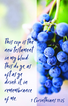 Misc. Communion Bulletin: He Had Given Thanks (Package of 100): 1 Corinthians 11:25 (Kjv) Book