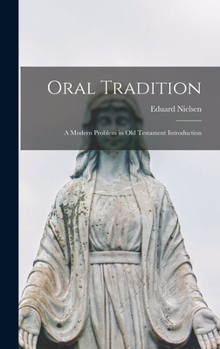 Hardcover Oral Tradition: a Modern Problem in Old Testament Introduction Book