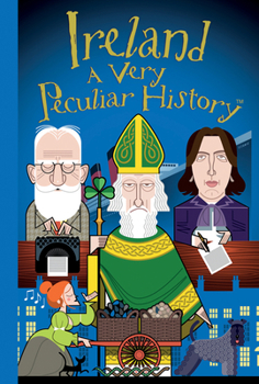 Hardcover Ireland: A Very Peculiar History(tm) Book