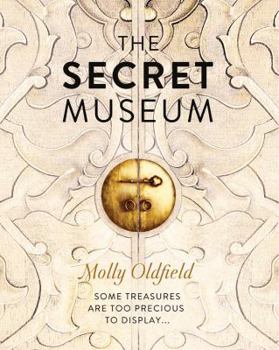 Hardcover The Secret Museum: Some Treasures Are Too Precious to Display... Book