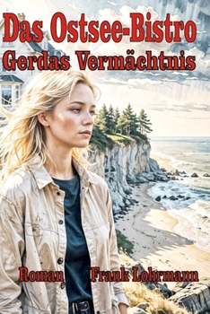 Das Ostsee-Bistro - Gerdas Vermächtnis (German Edition)