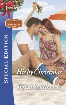 His by Christmas - Book #10 of the Bachelors of Blackwater Lake