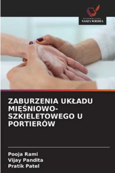Zaburzenia Ukladu MiESniowo-Szkieletowego U Portierów