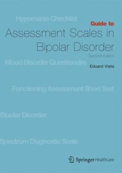 Paperback Guide to Assessment Scales in Bipolar Disorder: Second Edition Book