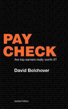 Paperback Pay Check: Are Top Earners Really Worth It? (Updated Edition) Book
