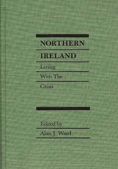 Hardcover Northern Ireland: Living with the Crisis Book