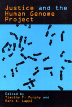 Hardcover Justice and the Human Genome Project Book